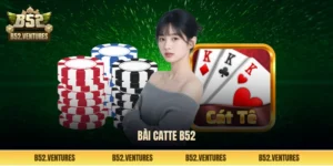 Bài catte B52 Club