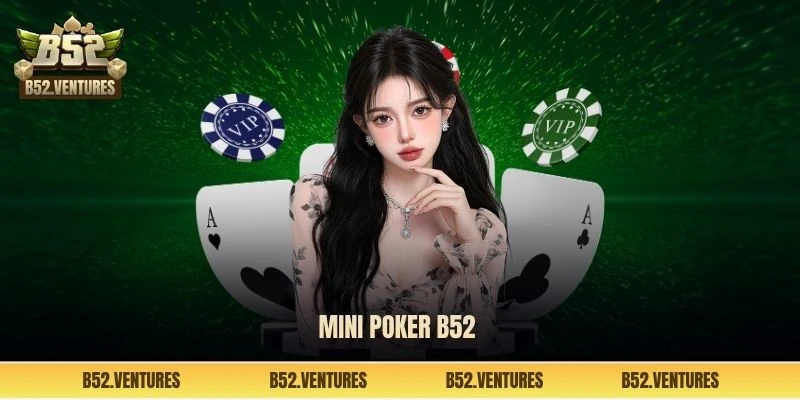 Mini poker B52 Club
