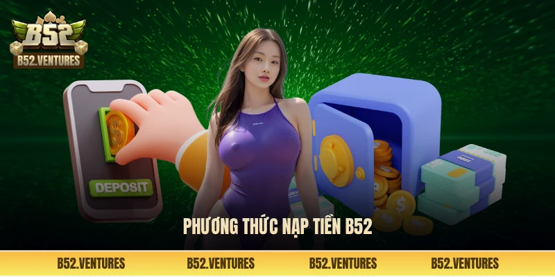 Phương thức nạp tiền B52