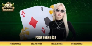 Poker online B52 Club
