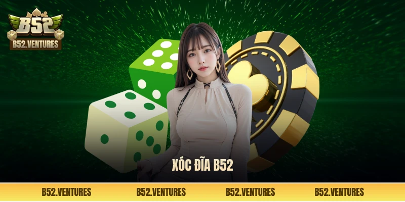 Xóc đĩa b52 Club